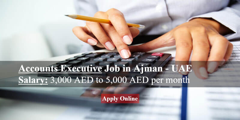 Accounts Executive Job In Ajman UAE